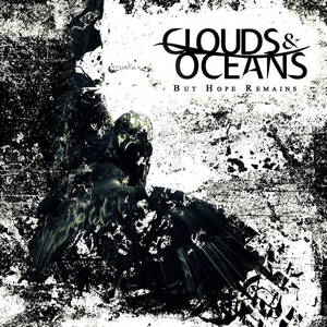 Clouds & Oceans - But Hope Remains (2015)
