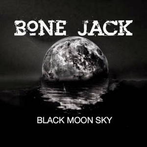 Bone Jack - Black Moon Sky (2015)