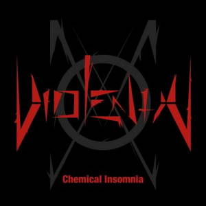 Violent X - Chemical Insomnia (2015)