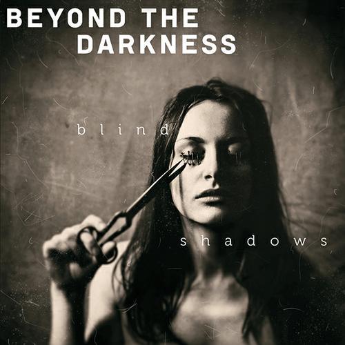 Beyond The Darkness - Blind Shadows (2015)