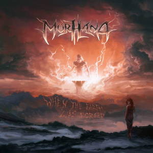 Morhana - When the Earth Was Forged (2015)