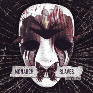 Monarch Slaves - Writing On The Wall (2015)