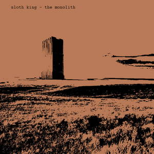 Sloth King - The Monolith (2015)
