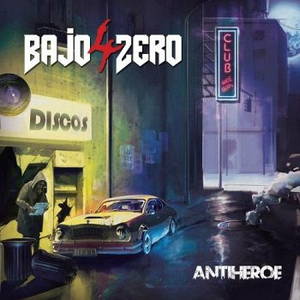 4 Bajo Zero - Antihéroe (2015)