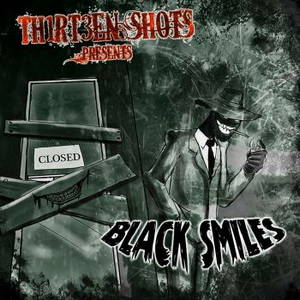 Thirteen Shots - Black Smiles (2015)