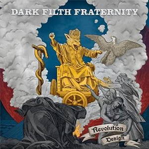 Dark Filth Fraternity - Revolution Design (2015)
