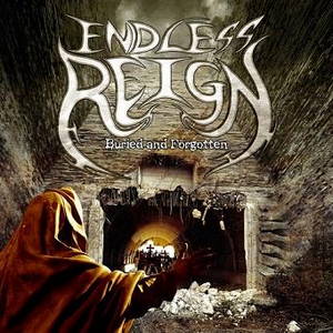 Endless Reign - Buried And Forgotten (2015)