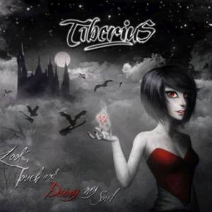 Tiberius - Look, Touch And Destroy My Soul (2015)