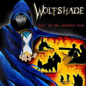 Wolfshade - Hell On The Western Line (2016)