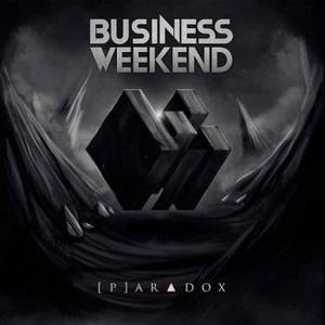 Business Weekend - [P]aradox (2016)