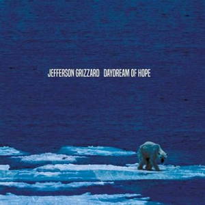 Jefferson Grizzard - Daydream Of Hope (2016)