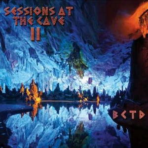 BCTD - Sessions At The Cave II (2016)