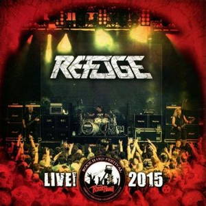 Refuge (ex-Rage) - The Refuge Years: Refuge Live (2015)