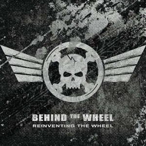 Behind The Wheel - Reinventing The Wheel (2016)