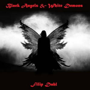 Filip Dahl - Black Angels & White Demons (2016)