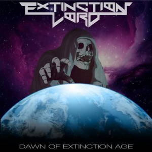 Extinction Lord - Dawn Of Extinction Age (2015)