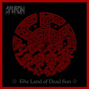 Sauron - The Land of Dead Sun (2016)