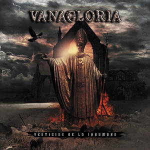 Vanagloria - Vestigios De Lo Inhumano (2016)