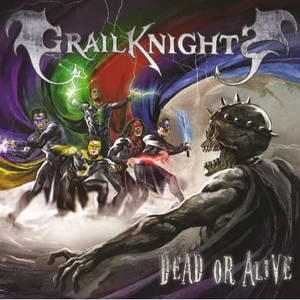 Grailknights - Dead or Alive (2016)