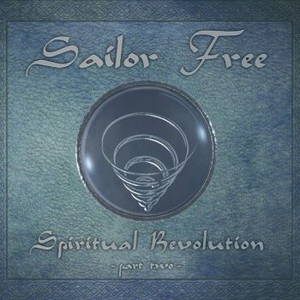 Sailor Free - Spiritual Revolution, Pt. 2 (2016)