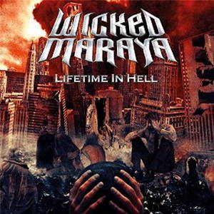 Wicked Maraya - Lifetime in Hell (2016)