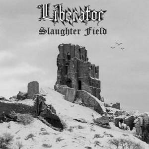 Liberator - Slaughter Field (2016)