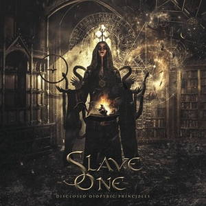 Slave One - Disclosed Dioptric Principles (2016)