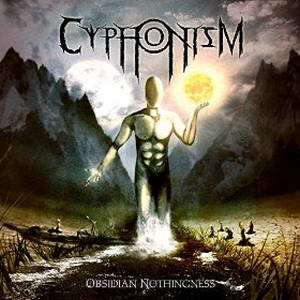 Cyphonism - Obsidian Nothingness (2016)