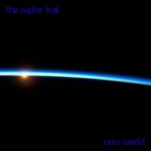 The Raptor Trail - New World (2016)