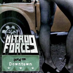 Nitroforce 9 - Heat Of The Downtown (2016)