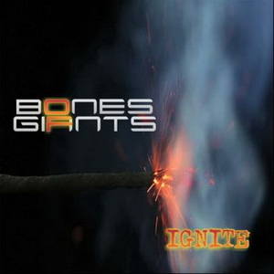 Bones Of Giants - Ignite (2016)