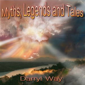 Darryl Way - Myths, Legends And Tales (2016)