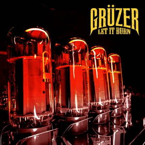 Grüzer - Let It Burn (2016)