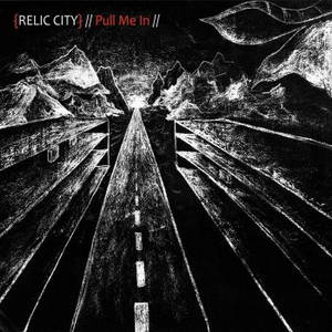 Relic City - Pull Me In (2016)