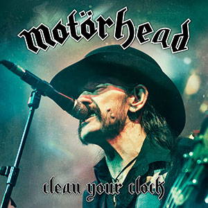 Motörhead - Clean Your Clock (2016)