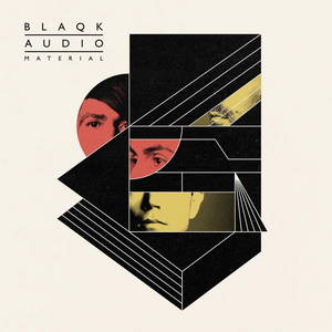 Blaqk Audio - Material (2016)