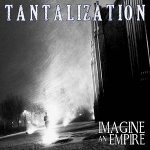 Imagine An Empire - Tantalization (2016)