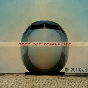 Dead Day Revolution - On Our Own (2016)