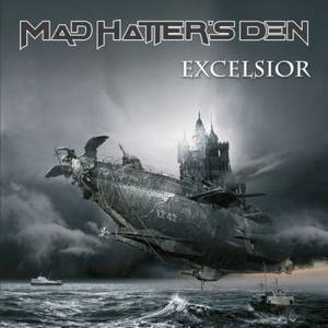 Mad Hatters Den - Excelsior (2016)