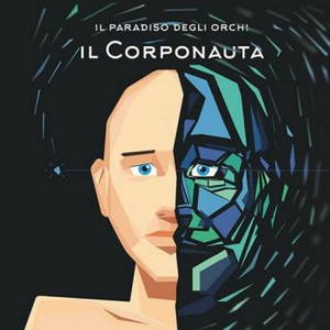 Il Paradiso Degli Orchi - Il Corponauta (2016)