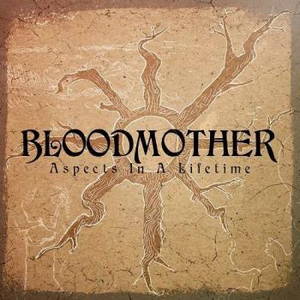 Bloodmother - Aspects In A Lifetime (2016)