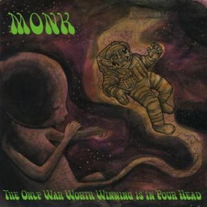Monk - The Only War Worth Winning Is In Your Head (2016)