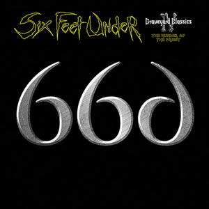 Six Feet Under - Graveyard Classics IV: The Number Of The Priest (2016)