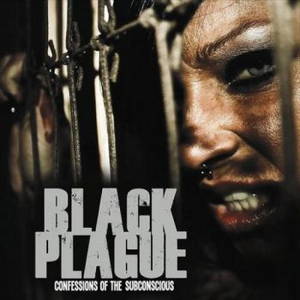 Black Plague - Confessions of the Subconscious (2016)