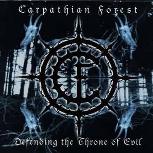 Carpathian Forest - Defending the Throne of Evil (2003)