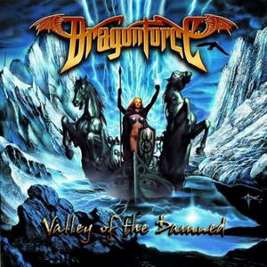 DragonForce - Valley of the Damned (2003)