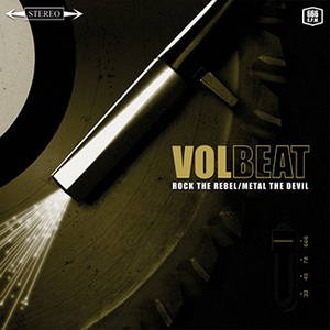 Volbeat - Rock the Rebel / Metal the Devil (2007)