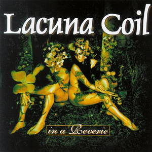 Lacuna Coil - In a Reverie (1999)