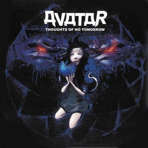 Avatar - Thoughts of No Tomorrow (2006)