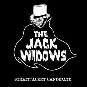 The Jack Widows - Straitjacket Candidate (2016)
